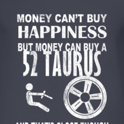 Money Cant Buy Happiness 1952 Taurus Dark Distressed T Shirt