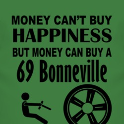 Money Cant Buy Happiness But It Can Buy A 1969 Pontiac Bonneville T Sh