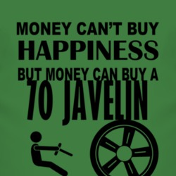 Money Cant Buy Happiness But It Can Buy A 1970 AMC JAVELIN T Shirt
