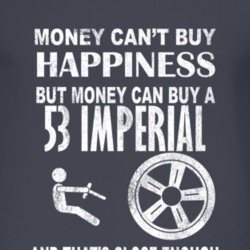 Money Cant Buy Happiness 1953 Chrysler Imperial Dark Distressed T Shir