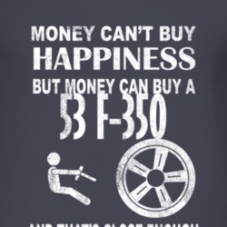 Money Cant Buy Happiness 1953 F-350 Dark Distressed T Shirt