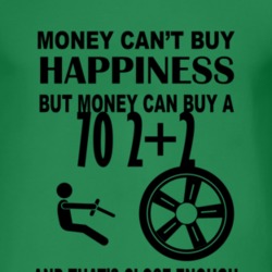 Money Cant Buy Happiness But It Can Buy A 1970 Pontiac 2+2 T Shirt