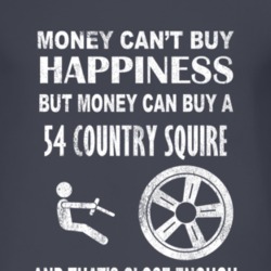 Money Cant Buy Happiness 1954 Country Squire Dark Distressed T Shirt