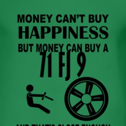 Money Cant Buy Happiness But It Can Buy A 1971 FJ 9 T Shirt