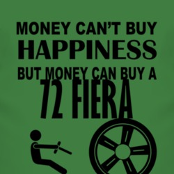 Money Cant Buy Happiness But It Can Buy A 1972 Fiera T Shirt