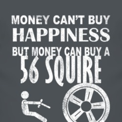 Money Cant Buy Happiness 1956 Squire Dark Distressed T Shirt
