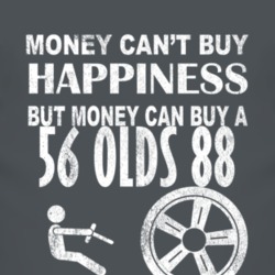 Money Cant Buy Happiness 1956 Oldsmobile Olds 88 Dark Distressed T Shi