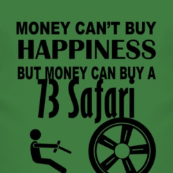 Money Cant Buy Happiness But It Can Buy A 1973 Pontiac Safari T Shirt