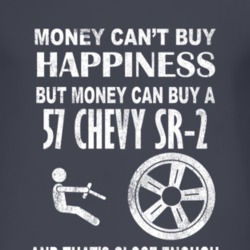 Money Cant Buy Happiness 1957 Chevy Chevy SR-2 Dark Distressed T Shirt