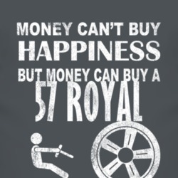 Money Cant Buy Happiness 1957 Chrysler Royal Dark Distressed T Shirt