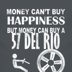 Money Cant Buy Happiness 1957 Del Rio Dark Distressed T Shirt