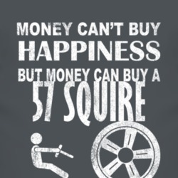 Money Cant Buy Happiness 1957 Squire Dark Distressed T Shirt