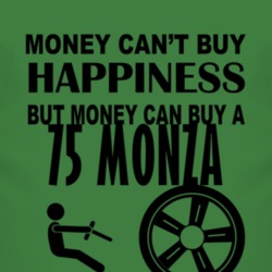 Money Cant Buy Happiness But It Can Buy A 1975 Chevy Monza T Shirt