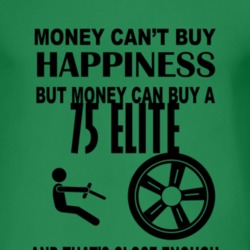 Money Cant Buy Happiness But It Can Buy A 1975 Elite T Shirt
