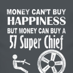 Money Cant Buy Happiness 1957 Pontiac Super Chief Dark Distressed T Sh
