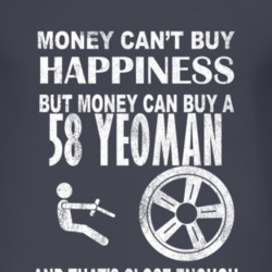 Money Cant Buy Happiness 1958 Chevy Yeoman Dark Distressed T Shirt