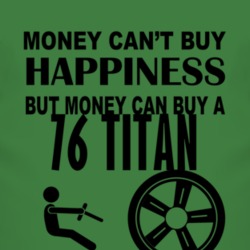 Money Cant Buy Happiness But It Can Buy A 1976 Chevy Titan T Shirt