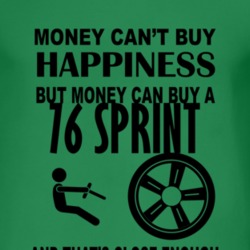 Money Cant Buy Happiness But It Can Buy A 1976 GMC SPRINT T Shirt