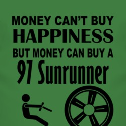 Money Cant Buy Happiness But It Can Buy A 1997 Pontiac Sunrunner T Shi