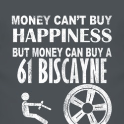 Money Cant Buy Happiness 1961 Chevy Biscayne Dark Distressed T Shirt