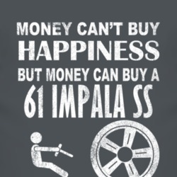 Money Cant Buy Happiness 1961 CHEVY IMPALA SS Dark Distressed T Shirt
