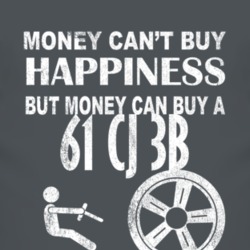 Money Cant Buy Happiness 1961 CJ 3B Dark Distressed T Shirt