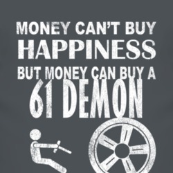 Money Cant Buy Happiness 1961 Dodge Demon Dark Distressed T Shirt