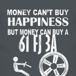Money Cant Buy Happiness 1961 FJ 3A Dark Distressed T Shirt