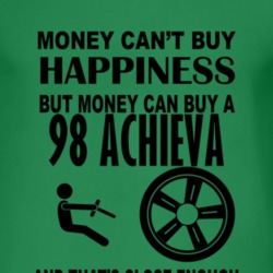 Money Cant Buy Happiness But It Can Buy A 1998 Oldsmobile Achieva T Sh