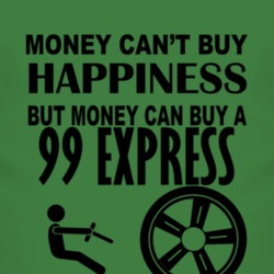 Money Cant Buy Happiness But It Can Buy A 1999 Chevy Express T Shirt