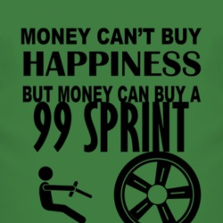 Money Cant Buy Happiness But It Can Buy A 1999 Chevy Sprint T Shirt
