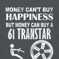 Money Cant Buy Happiness 1961 Studebaker Transtar Dark Distressed T Sh