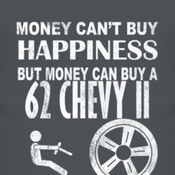 Money Cant Buy Happiness 1962 Chevy Chevy II Dark Distressed T Shirt