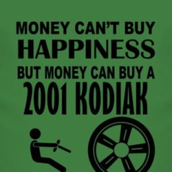 Money Cant Buy Happiness But It Can Buy A 2001 Chevy Kodiak T Shirt