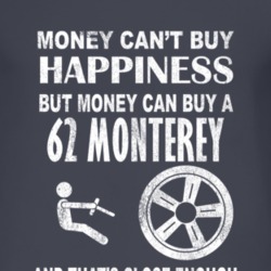 Money Cant Buy Happiness 1962 MERCURY MONTEREY Dark Distressed T Shirt