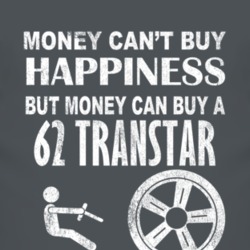 Money Cant Buy Happiness 1962 Studebaker Transtar Dark Distressed T Sh