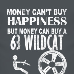 Money Cant Buy Happiness 1963 BUICK WILDCAT Dark Distressed T Shirt