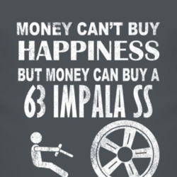 Money Cant Buy Happiness 1963 CHEVY IMPALA SS Dark Distressed T Shirt
