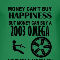 Money Cant Buy Happiness But It Can Buy A 2003 Chevy Omega T Shirt