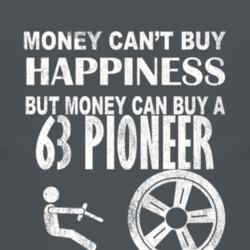 Money Cant Buy Happiness 1963 Pioneer Dark Distressed T Shirt