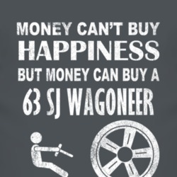 Money Cant Buy Happiness 1963 SJ Wagoneer Dark Distressed T Shirt