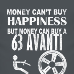 Money Cant Buy Happiness 1963 Studebaker Avanti Dark Distressed T Shir