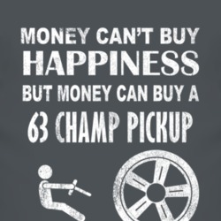 Money Cant Buy Happiness 1963 Studebaker Champ Pickup Dark Distressed 
