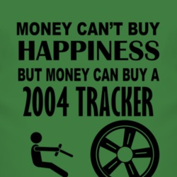 Money Cant Buy Happiness But It Can Buy A 2004 Chevy Tracker T Shirt