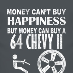 Money Cant Buy Happiness 1964 Chevy Chevy II Dark Distressed T Shirt