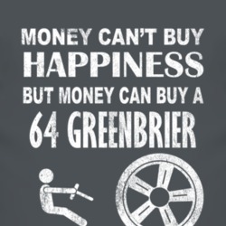 Money Cant Buy Happiness 1964 Chevy Greenbrier Dark Distressed T Shirt