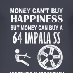 Money Cant Buy Happiness 1964 CHEVY IMPALA SS Dark Distressed T Shirt