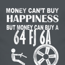 Money Cant Buy Happiness 1964 FJ 6A Dark Distressed T Shirt