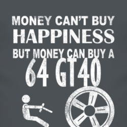 Money Cant Buy Happiness 1964 GT40 Dark Distressed T Shirt