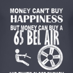 Money Cant Buy Happiness 1965 CHEVY BEL AIR Dark Distressed T Shirt